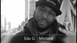 Edo. G - Mixtape (feat. Pete Rock, Masta Ace, KRS-One, Special Teamz, DJ Premier, Bald Head Slick)