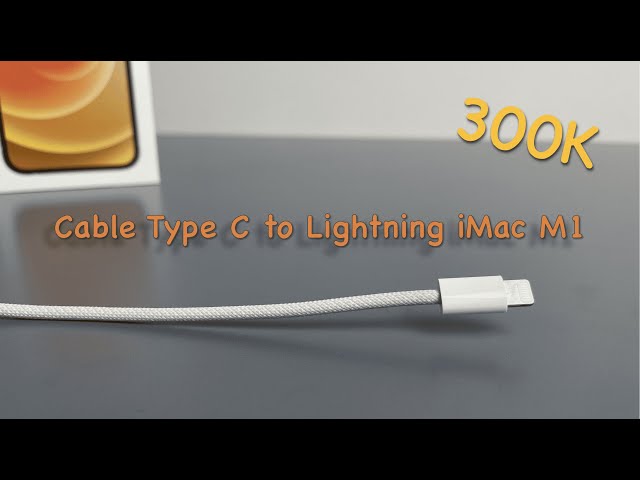 Đánh giá cáp Type-C to Lightning zin iMac M1 | Review Type-C to Lightning cable iMac M1