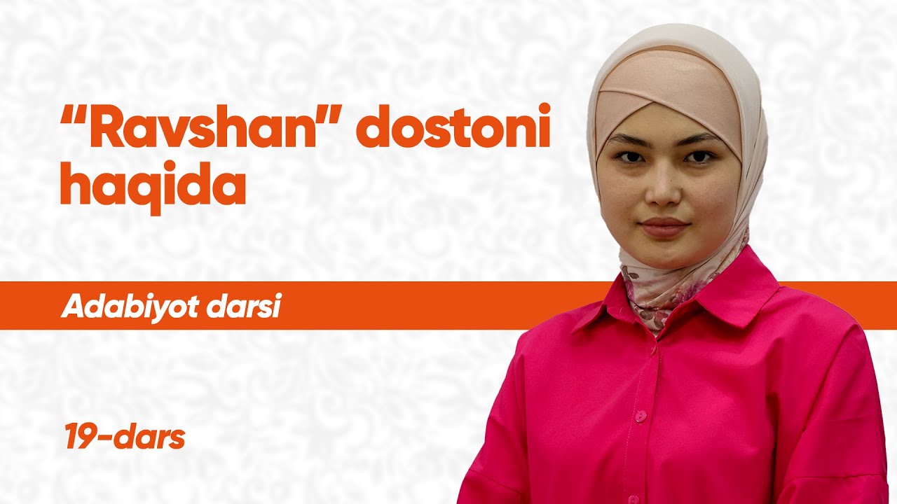 19 - dars | Ravshan dostoni haqida Onlayn adabiyot