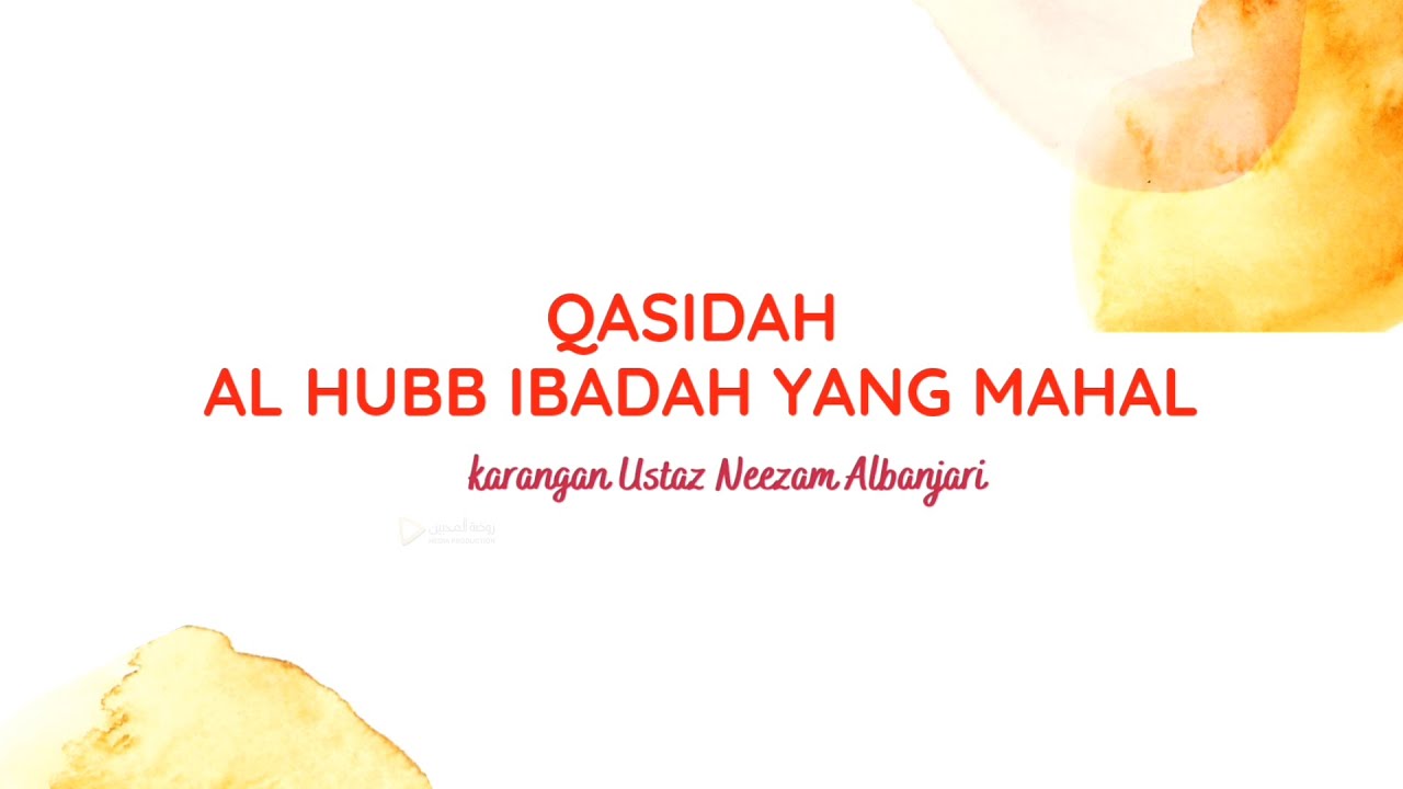 (Video Lirik) Qasidah Al Hubb Ibadah Yang Mahal  - Ustaz Neezam Al-Banjari & Babul Mustofa
