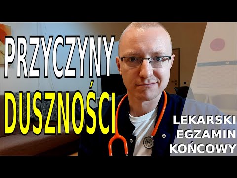 Przyczyny duszności. [Lekarski Egzamin Końcowy, ChW, Pyt. 25]