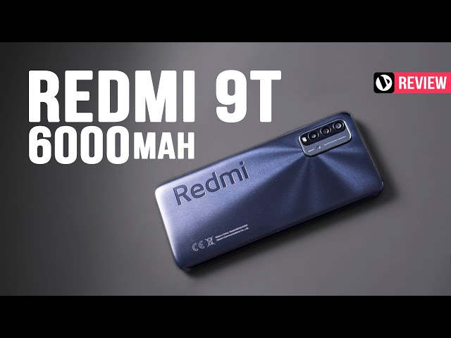 Đánh giá Xiaomi Redmi 9T, chiếc máy Redmi giá rẻ, pin siêu trâu, hiệu năng tốt trong tầm giá