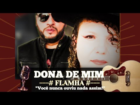 Watch Dona de Mim – Flamha (Música poderosa sobre liberdade e ser mulher) on YouTube