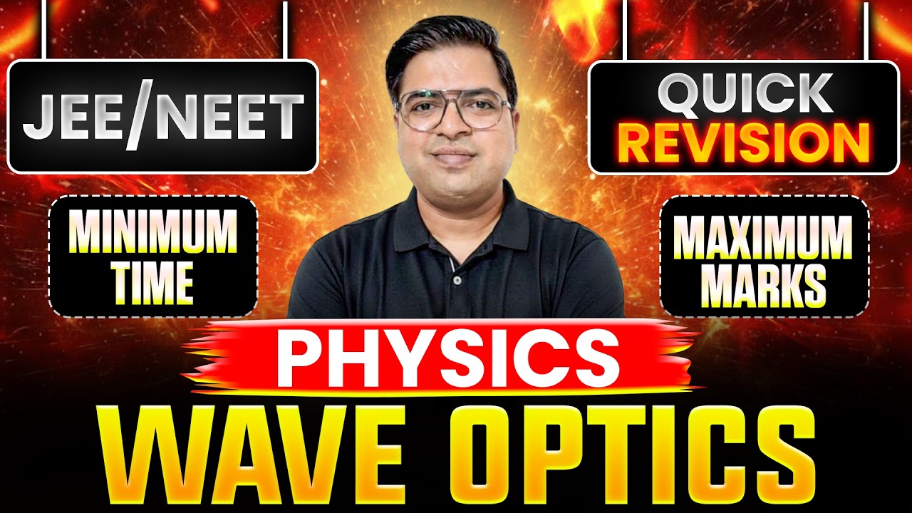 Wave Optics One Shot Revision 🔥 | Quick Revision of All Formulas + Concepts | NEET & JEE Physics