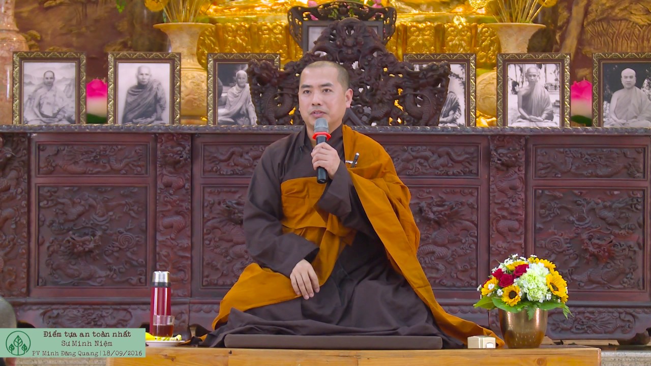Sư Minh Niệm | Điểm tựa an toàn nhất | Pháp Viện Minh Đăng Quang, 18.09.2016