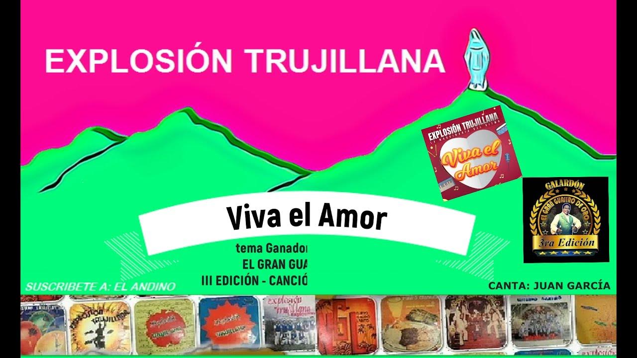 VIVA EL AMOR - EXPLOSIÓN TRUJILLANA - YouTube