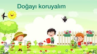 Doğayı Koruyalım Şarkısı (Yeni) - Eğitici Çocuk Şarkıları