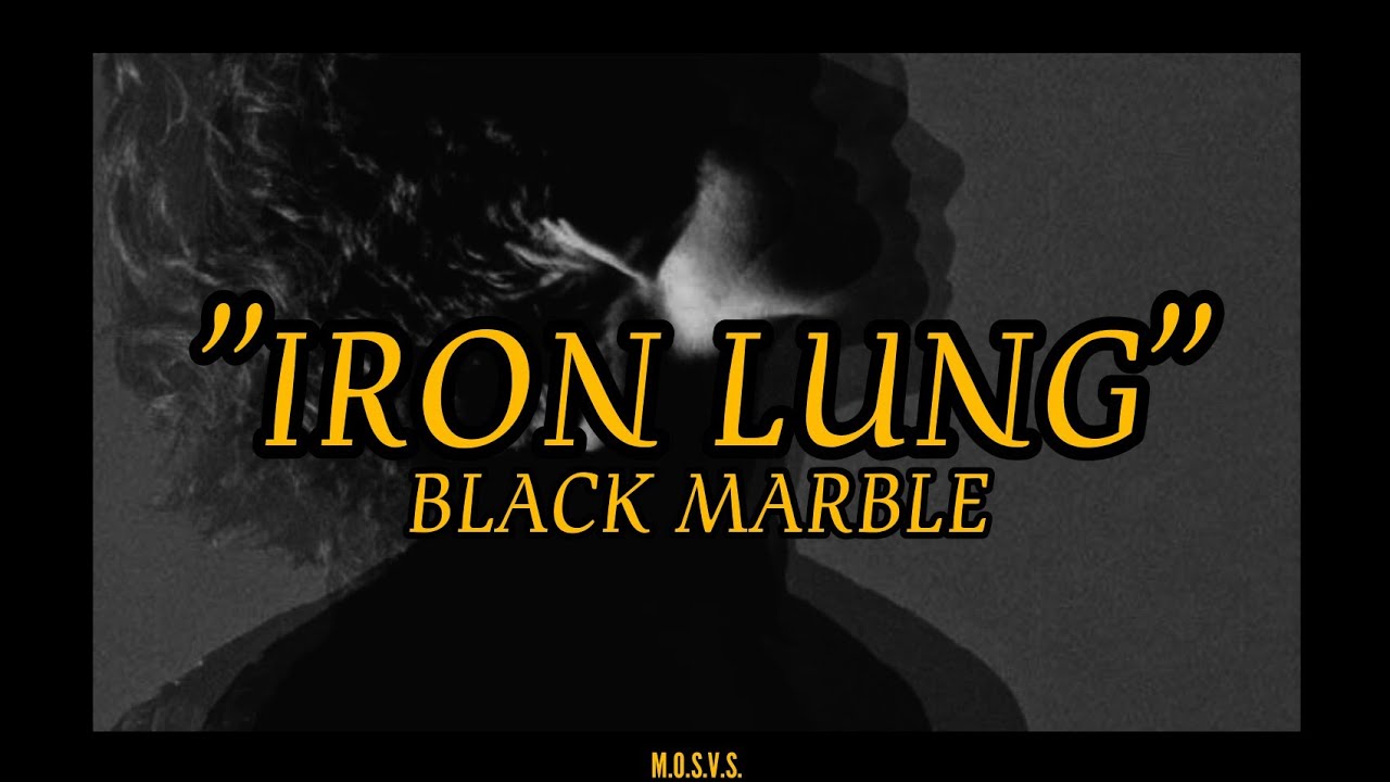BLACK MARBLE: IRON LUNG (Sub. Español/ Lyrics)