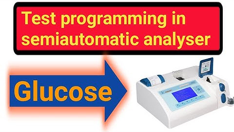 How to add glucose test in semiautomatic analyser || glucose test programming in biochemistry lab