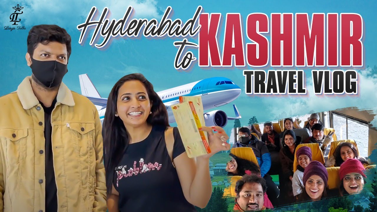 Lasya Talks || Hyd to Kashmir || Travel Vlog || Srinagar || flight✈️ delay|| traveling is always fun