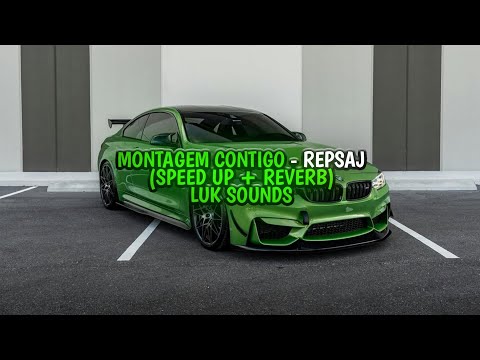 MONTAGEM CONTIGO REPSAJ SPEED UP REVERB 
