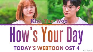 Kim Tae Woo 'How's Your Day' Today's Webtoon OST 4 Lyrics (김태우 '너의 하루는 어때' 오늘의 웹툰 OST 가사)