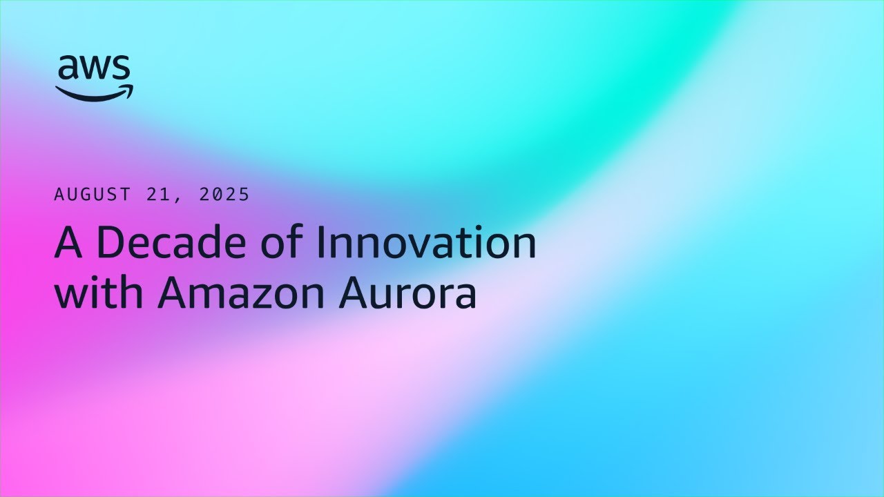 A decade of innovation with Amazon Aurora