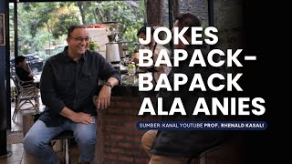 Jokes Bapack-Bapack Ala Anies