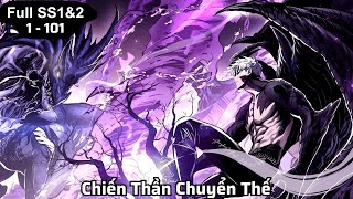 Chiến Thần Chuyển Thế Full Ss1-2 Chap 1 - 101 Review Truyện Tranh