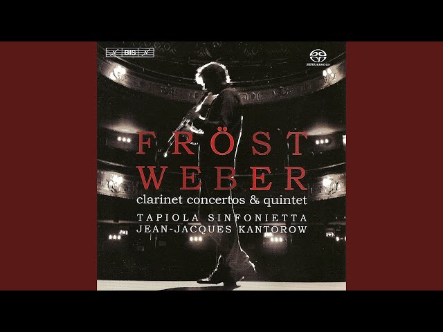Weber - Concerto pour clarinette n°2:Finale alla polacca : M.Fröst / Tapiola Sinfonietta / J-J.Kantorow