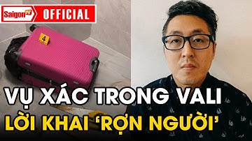 Vụ thi thể trong vali: Kế hoạch giết người 