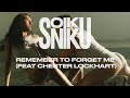 Sonikku  remember to forget me feat chester lockhart official