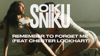 Video thumbnail of "SONIKKU - Remember To Forget Me (feat. Chester Lockhart) [Official Video]"