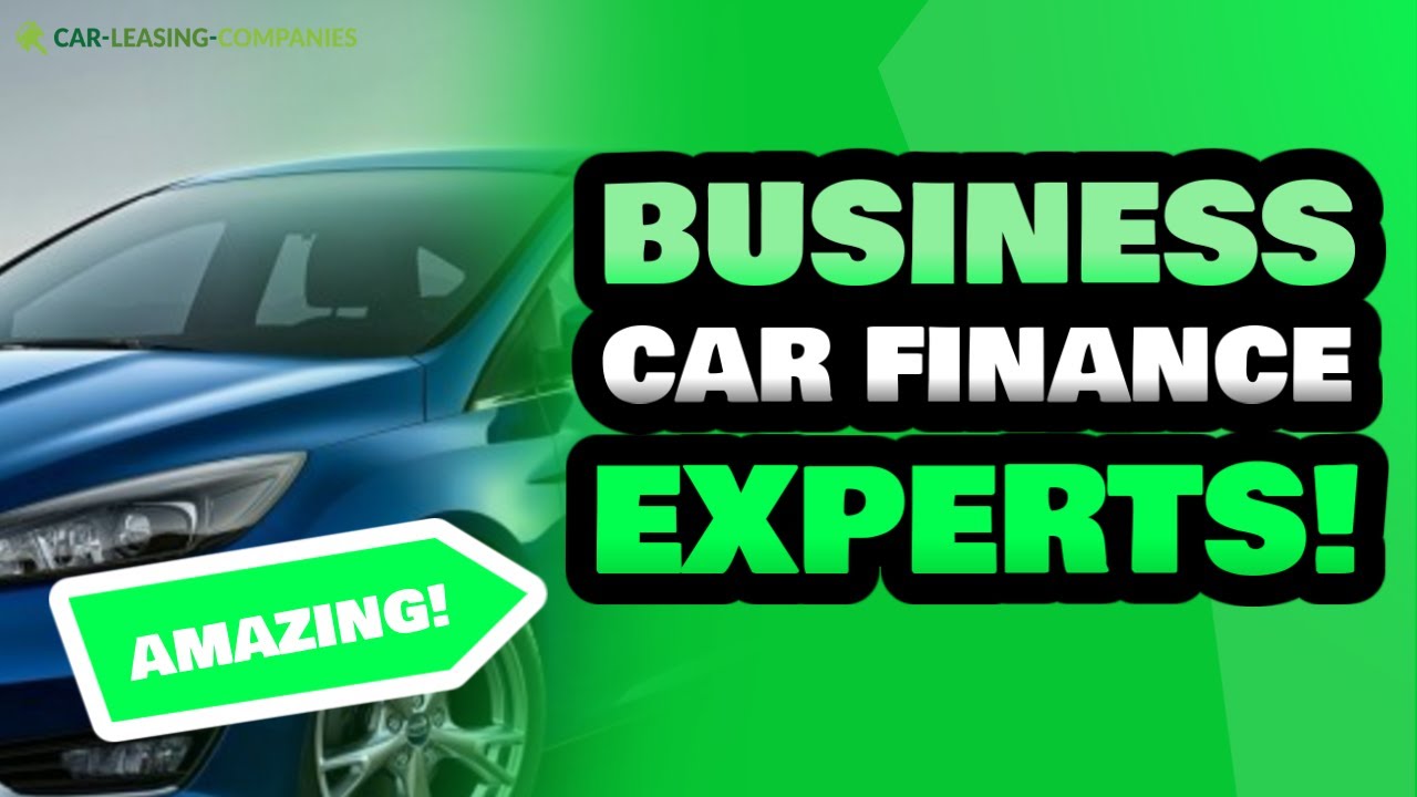 Business Car Financing Specialists Near Me | Car Leasing Companies