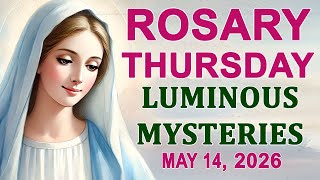 The Rosary Today I Thursday I May 14 2026 I The Holy Rosary I Luminous Mysteries