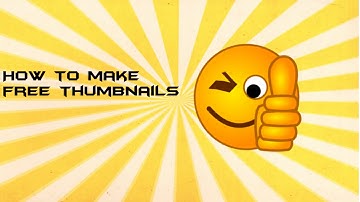 How to Make Good Thumbnails Without Photoshop! Simple Thumbnail Tutorial! (2015/2016)