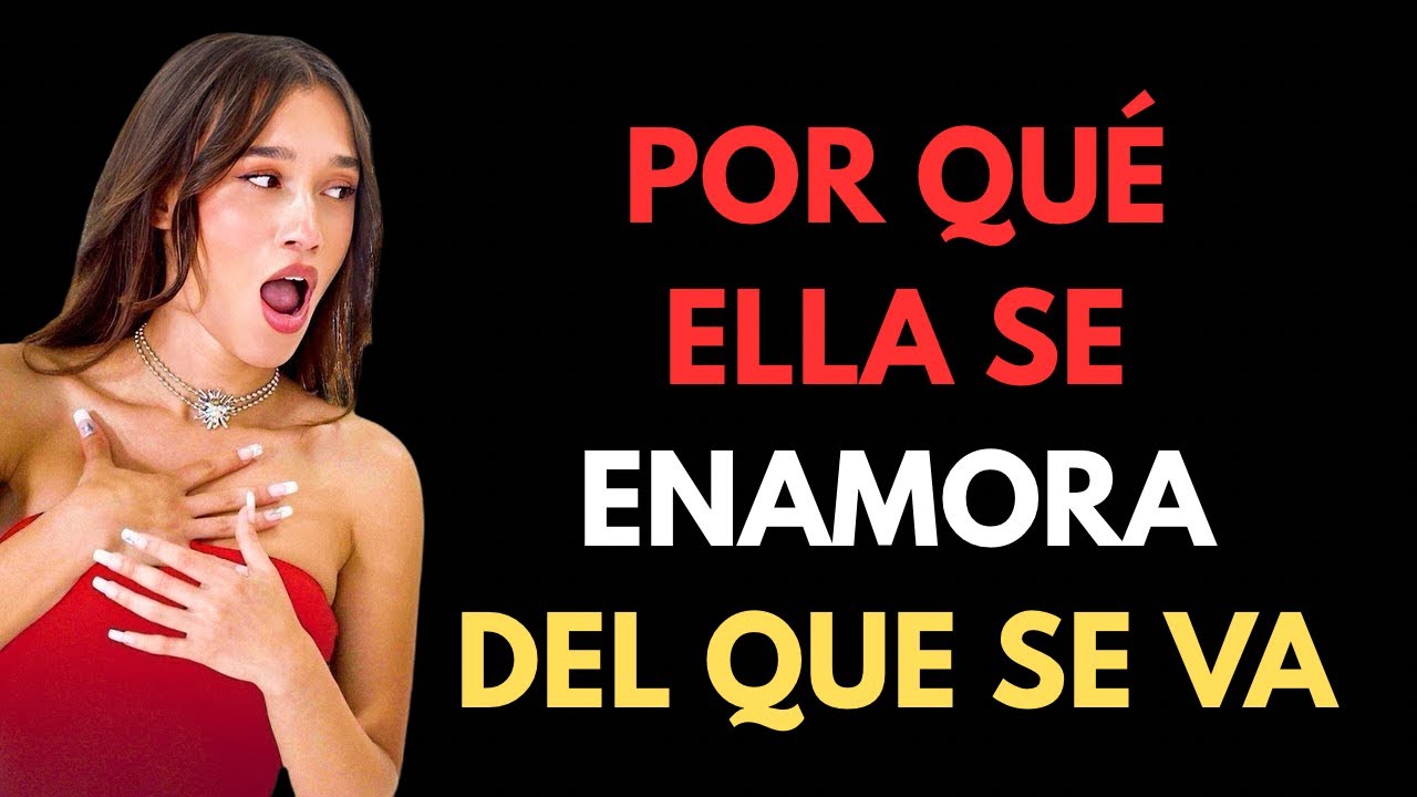 ¿POR QUÉ LAS MUJERES SE ENAMORAN DE HOMBRES QUE LAS DEJAN IR?