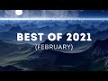 Best of 2021 (February)