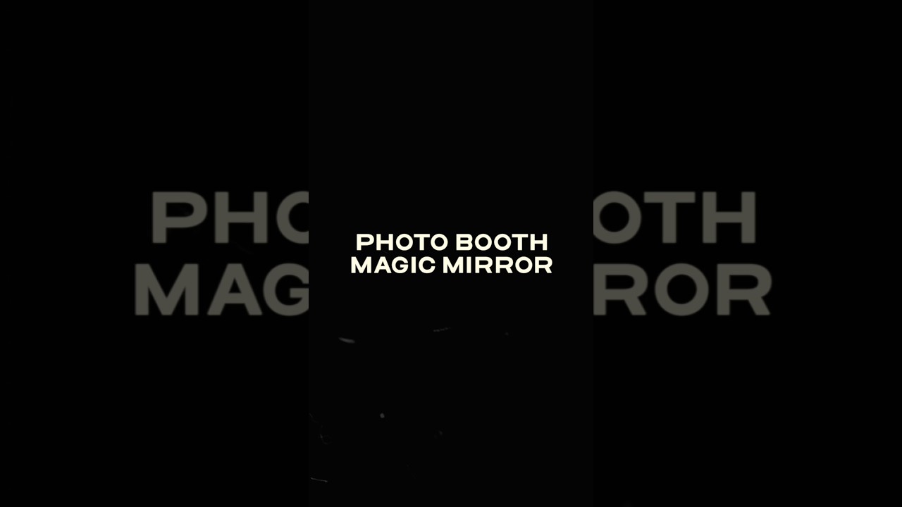 Magic Mirror Photo Booth