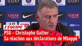 Galtier sur les déclarations de Mbappé : 