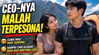 Niatnya Cuma Naik Gunung, CEO Cantik Ini Malah Jatuh Hati pada Pemandunya!