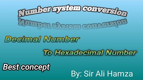 Decimal Number to Hexadecimal| Base 10 to Base 16| Easy method|conversion number| Ali Hamza