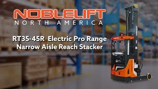 NOBLELIFT RT35-45R Electric Pro Range Narrow Aisle Reach Stacker by Noblelift North America Corp. 1,008 views 1 year ago 7 minutes, 59 seconds