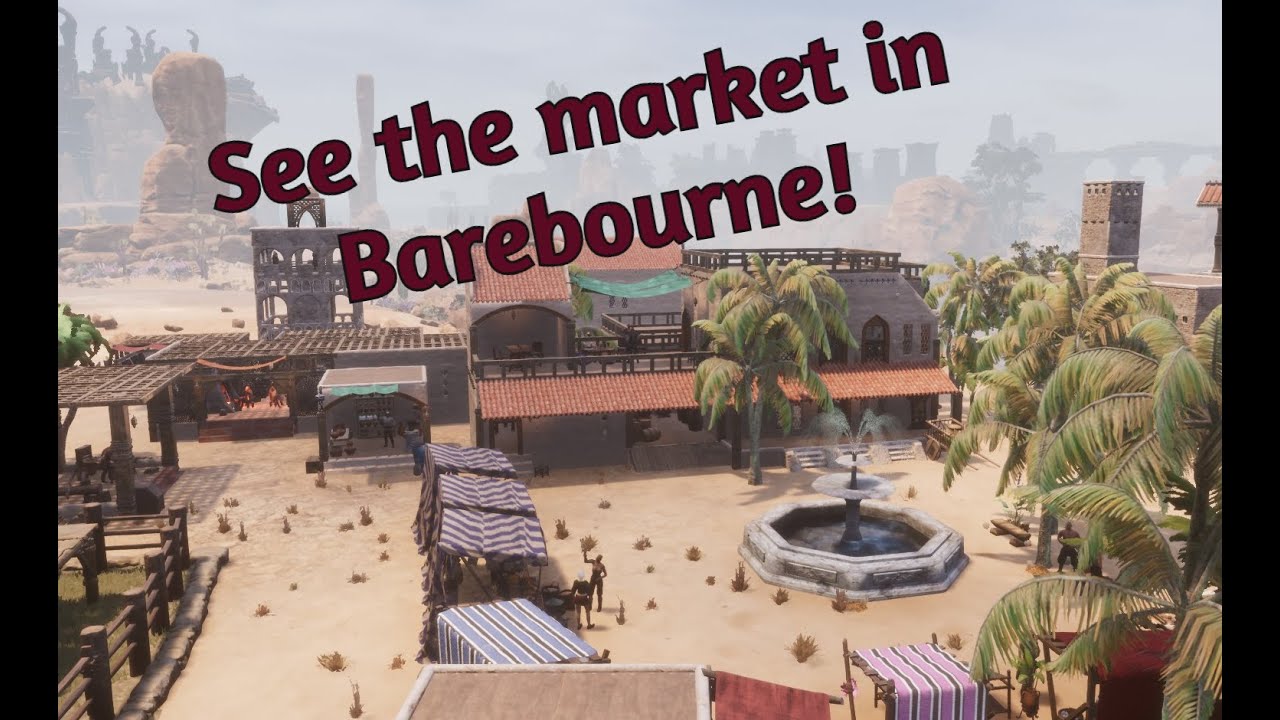 Conan Exiles - The Market in Barebourne!