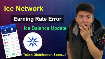 Ice Network Error on Earning Rate | Ice Network Balance Problem | Ice Token Distribution Start Soon