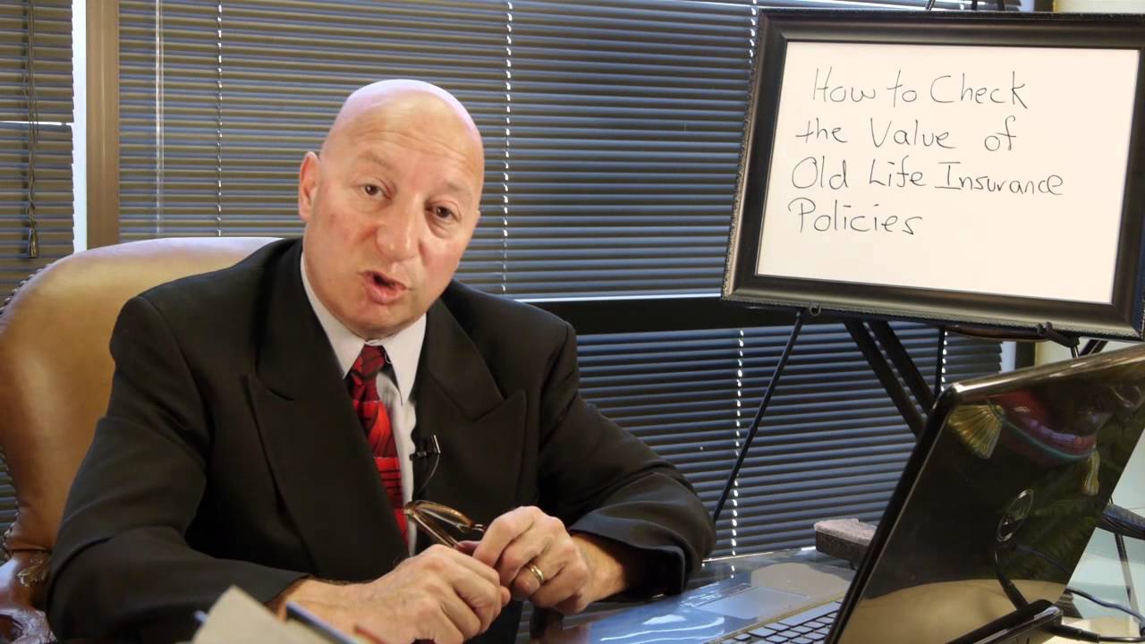 How to Check the Value of Old Life Insurance Policies Life Insurance