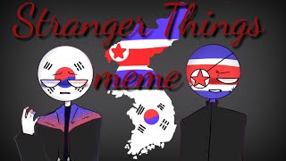 Stranger Things  meme  | Countryhumans​ ❤️South Korea X North Korea❤️