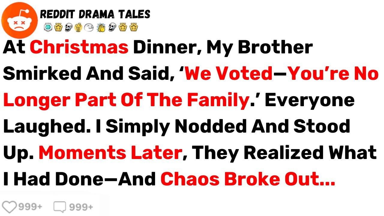 At Christmas Dinner, My Brother Smirked And Said, ‘We Voted—You’re No... - Best Reddit Stories