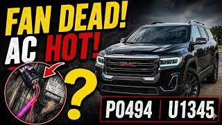 GMC Acadia P0494 & U1345 | Cooling Fan Won’t Run | OEM Fan Didn’t Fix It