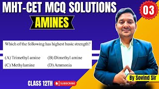 Which of the following has highest basic strength? | MHT-CET 2024 | Chemistry Solutions | Sovind Sir