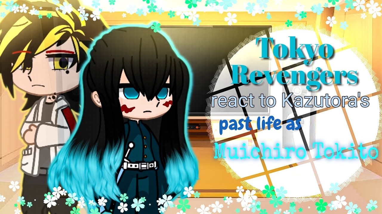 Tokyo Revengers react to Kazutora past life as Muichiro