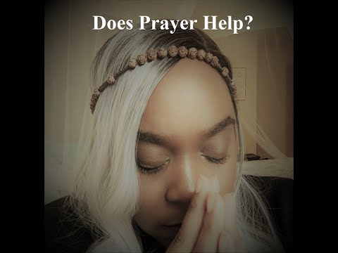 Does Prayer Actually Do Anything?