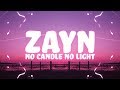 ZAYN - No Candle No Light (Lyrics) feat. Nicki Minaj 🎵