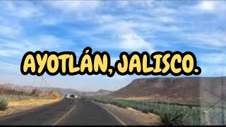 LLEGANDO A AYOTLÁN, JAL. CALIDAD 4K GOPRO