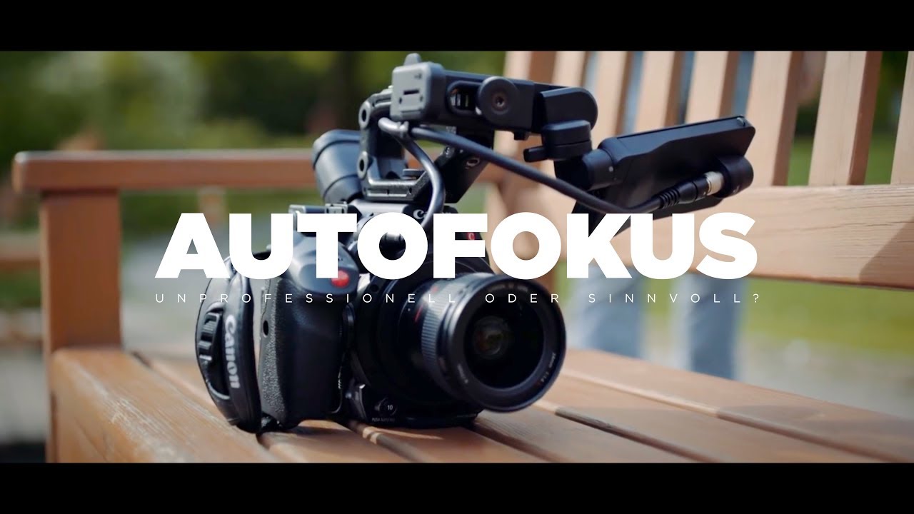 Update New Filmen mit AUTOFOKUS! - Unprofessionell oder die Zukunft für Filmemacher?