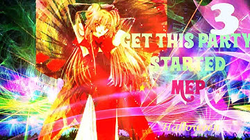 Anime Mep *Get This Party Started* CLOSED ~ Editing
