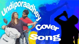 #UndiporaadheyCoverSong #UndiporaadheySadVersioncover 
Undoporaadhey Cover Song || Hushaaru ||