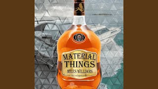 Material Things - Miles Williams