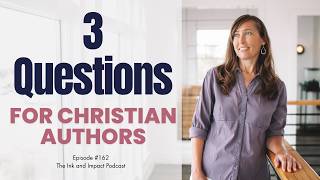 3 Questions Every Christian Author Should Be Ready to Answer