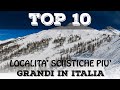 Top 10 località sciistiche più grandi in Italia